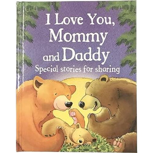 I Love You, Mommy and Daddy Children's Picture Book for bedtime, reading together, Mother's Day and Father's Day gifts, and more