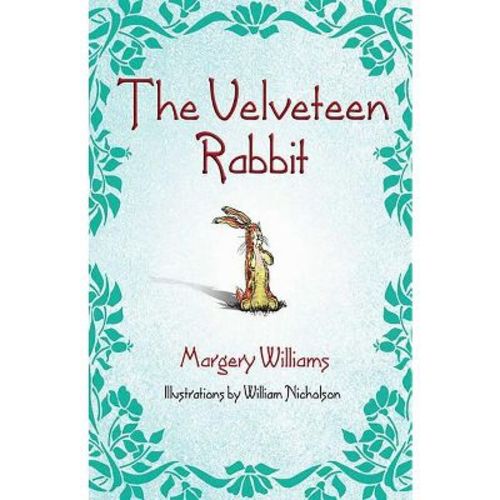 The Velveteen Rabbit - By Margery Williams (hardcover)