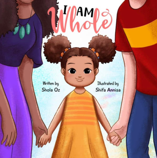 I Am Whole: A Multi-Racial Children's Book Celebrating Diversity, Language, Race and Culture