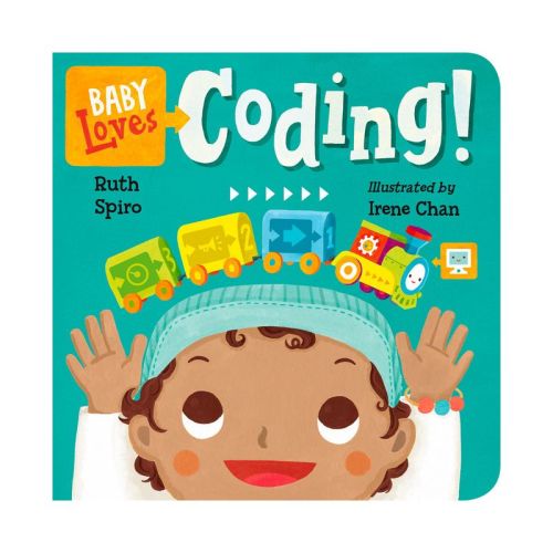 Baby Loves Coding! - (Baby Loves Science) by Ruth Spiro (Board Book)
