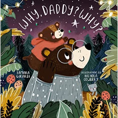 Why, Daddy? Why? (Curious Cubs)