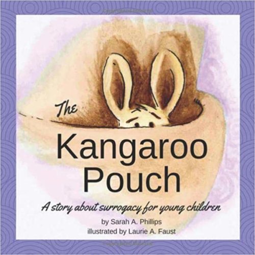 The Kangaroo Pouch: A story about surrogacy for young children