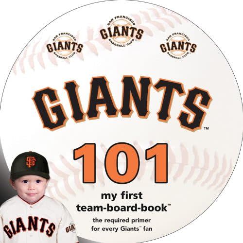San Francisco Giants 101 (My First Team-board-book) Board book – Illustrated, May 31, 2014