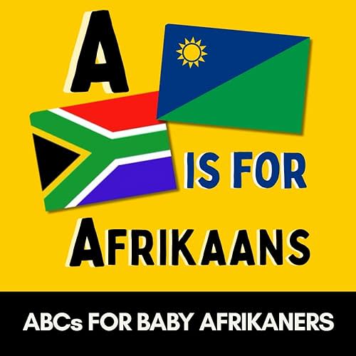 A is for Afrikaans - My First Afrikaans ABC Book for Babies and Toddlers: Learn the Alphabet with Simple Afrikaans Words | South African Baby Gift | B ... Braai, L is for Lekker (Alphabet Explorers) Paperback – July 20, 2025