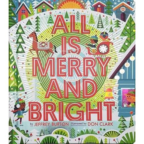All Is Merry and Bright (A Shine Bright Book)