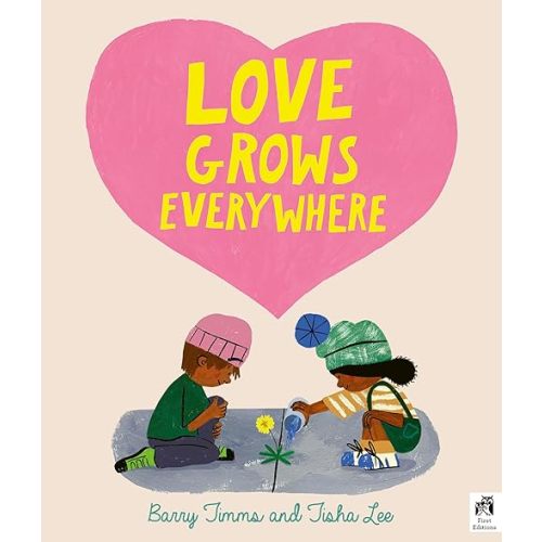 Love Grows Everywhere Hardcover – Picture Book, January 4, 2022