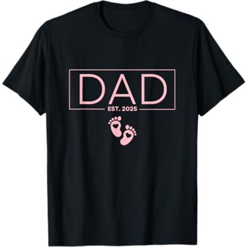Girl Dad Est 2025 To Be Gifts First Time Girl Dad New Daddy T-Shirt