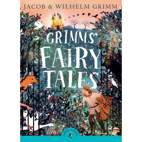 Grimms' Fairy Tales (Puffin Classics)