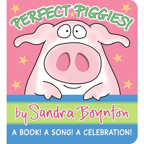 Perfect Piggies!: A Book! A Song! A Celebration! (Boynton on Board)