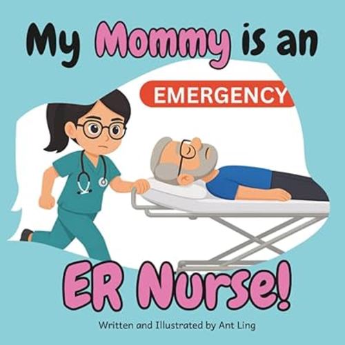 My Mommy is an ER Nurse!: Children’s nurse picture book that teaches about real medical careers. Perfect for inspiring curious kids who love science. ... Club: Nurses (Careers for Kids Ages 2–6))