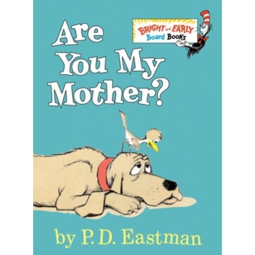Are You My Mother? by P. D. Eastman, Board Book | Barnes & Noble®