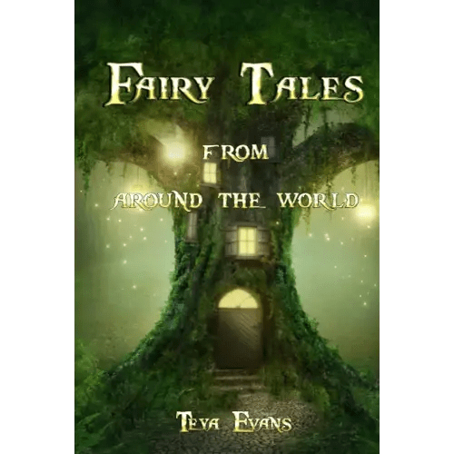 Fairy Tales: From Around the World (Fairy Tale Book, Bedtime Stories for Kids ages 6-12)