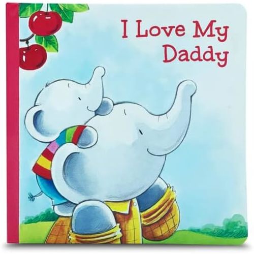 I Love My Daddy Board book – January 1, 2019