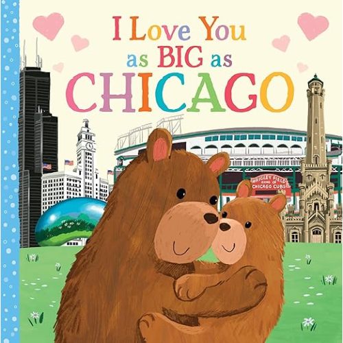 Amazon.com: I Love You as Big as Chicago: A Sweet Love Board Book for Toddlers with Baby Animals, the Perfect Mother's Day, Father's Day, or Shower Gift!: 9781728244242: Rossner, Rose, Partis, Joanne