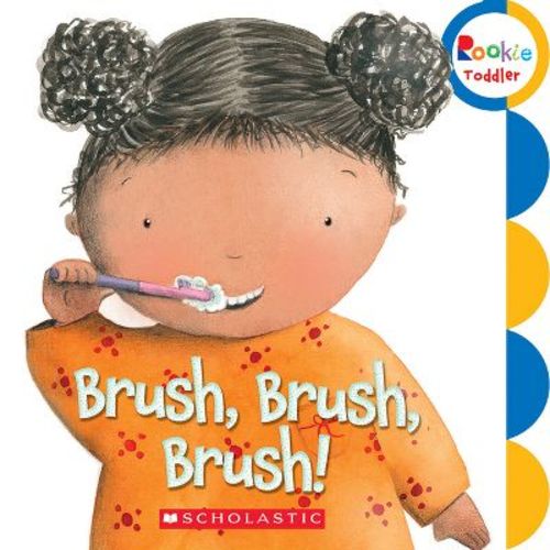 Brush, Brush, Brush! (rookie Toddler) - (board Book)