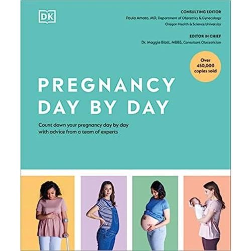 Pregnancy Day by Day: Count Down Your Pregnancy Day by Day with Advice from a Team of Experts