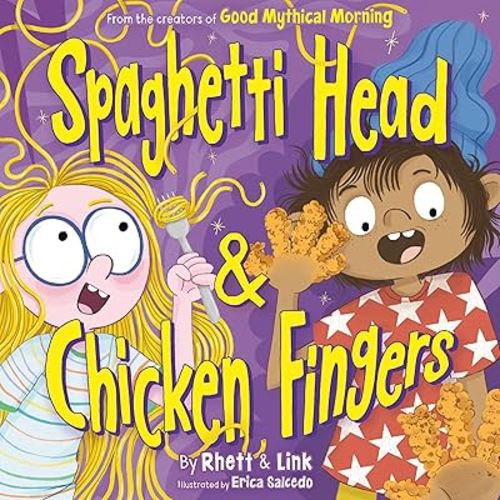 Spaghetti Head & Chicken Fingers: A Hilarious Picture Book about Picky Eaters from the Creators of Good Mythical Morning, for Kids (Ages 4-8)