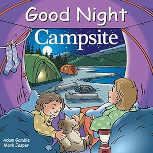 Good Night Campsite (Good Night Our World): Gamble, Adam, Jasper, Mark, Stevenson, Harvey: 9781602195141: Amazon.com: Books