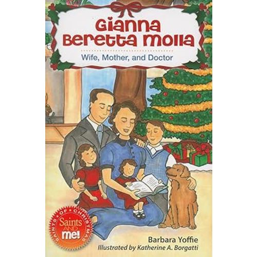 Gianna Beretta Molla: Wife, Mother, and Doctor (Saints and Me!)