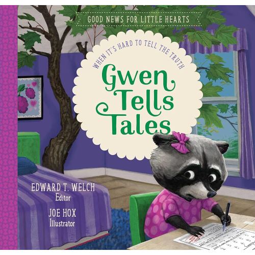 Gwen Tells Tales: When It's Hard to Tell the Truth (Good News for Little Hearts)