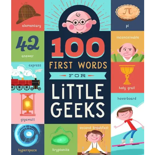 100 First Words for Little Geeks