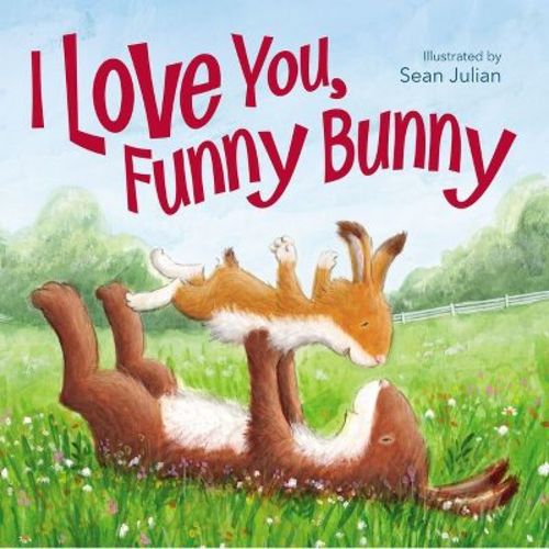 I Love You, Funny Bunny - By Zondervan (hardcover)