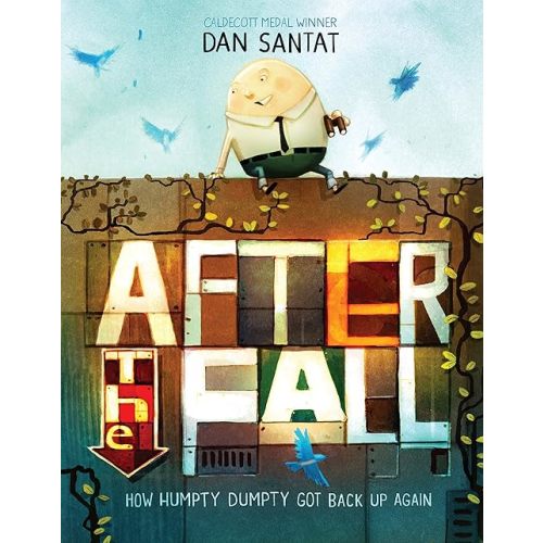 After the Fall (How Humpty Dumpty Got Back Up Again) Hardcover – Picture Book, October 3, 2017