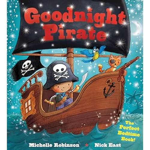 Goodnight Pirate: A Bedtime Baby Sleep Book for Fans of Buried Treasure! Perfect Easter Basket Stuffer And Gift (Goodnight Series)