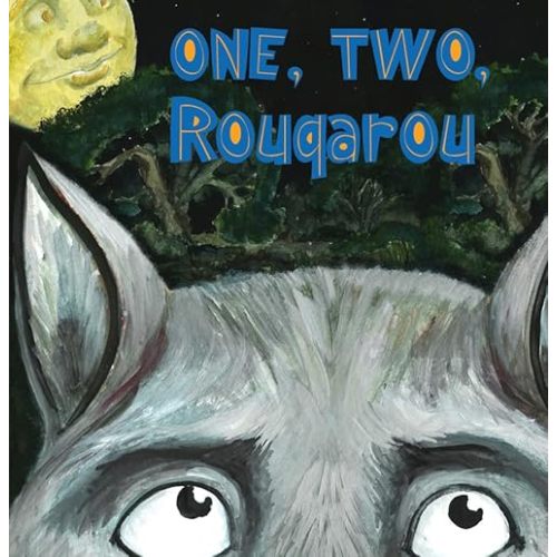 One, Two, Rougarou Board book – October 12, 2018