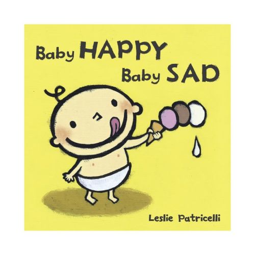 Baby Happy Baby Sad by Leslie Patricelli (Board Book)