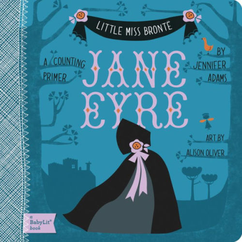 Jane Eyre: A BabyLit Counting Primer by Jennifer Adams, Alison Oliver, Board Book | Barnes & Noble®