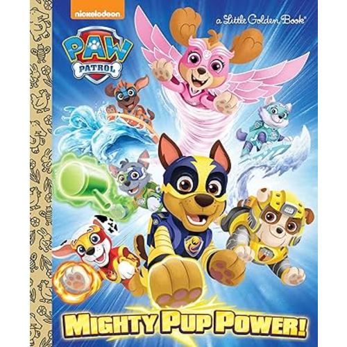 Mighty Pup Power! (PAW Patrol) (Little Golden Book)