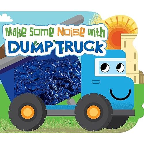Make Some Noise with Dump Truck I Children's Sound Books | Touch and Feel Books for Toddlers with Sound| Best Kid's Books and Baby Books | Children's ... Library: Baby & Toddler Premium Sound Books) Board book – May 19, 2025