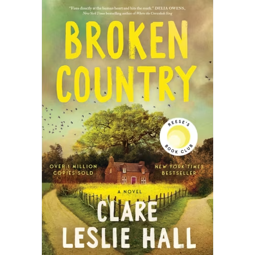 Broken Country (reese's Book Club) Book By Clare Leslie Hall, (Paperback) | Indigo