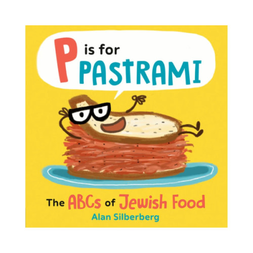 P is for Pastrami: The ABCs of Jewish Food