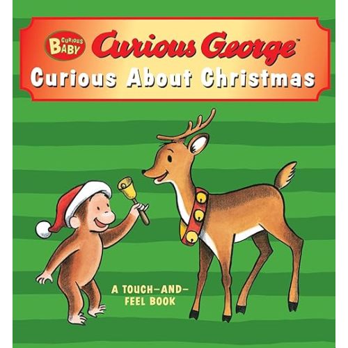 Curious Baby Curious about Christmas (Curious George touch-and-feel board book) (Curious Baby Curious George) Board book – Touch & Feel, September 27, 2011