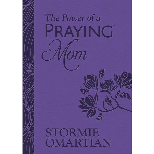 The Power of a Praying Mom (Milano Softone): Powerful Prayers for You and Your Children Imitation Leather – March 7, 2023