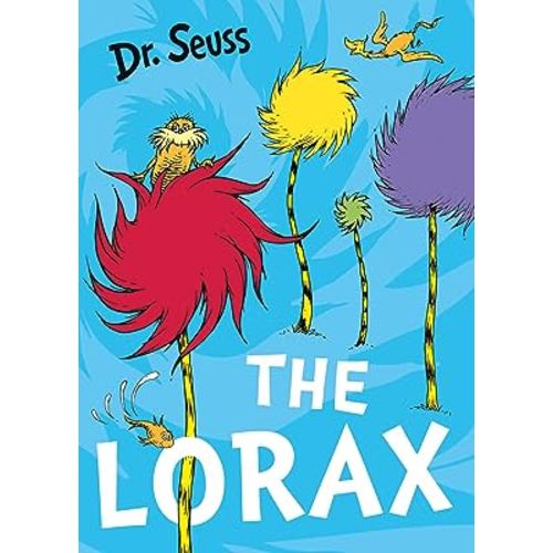 The Lorax. by Dr. Seuss