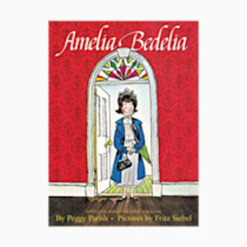 Amelia Bedelia: The Beloved Classic Story About a Literal-Minded Housekeeper and Hilarious Language Humor