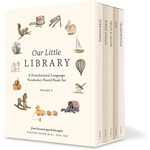 Our Little Library: A Foundational Language Vocabulary Board Book Set for Babies, Including Farm & Forest Animals, Fruits & Veggies, Toys & More (Tabitha Paige Children's Book Series) Board book – November 7, 2023