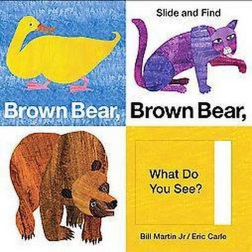 Brown Bear, Brown Bear, What Do You See? Slide & Find By Bill Martin Jr. And Eric Carle (board Book) By Bill Martin Jr.