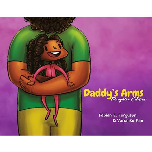 Daddy’s Arms: Daughter Edition