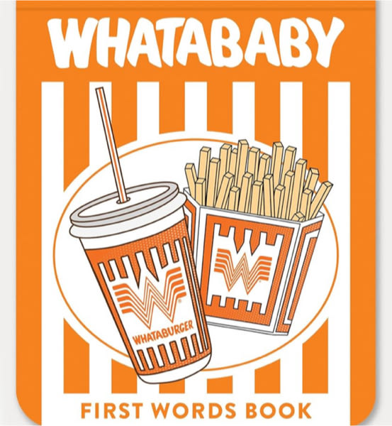 Whatababy: A Board Book of Whataburger First Words (Whataburger Activity Series)