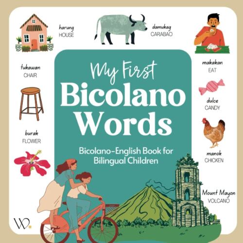 My First Bicolano Book: Filipino Dialect Collection, Basic Bikol/Bicolano Words with English Translations for Beginners (Filipino Languages and Dialects)