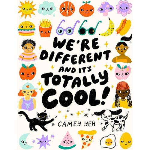 We're Different and It's Totally Cool! Hardcover – Picture Book, July 22, 2025