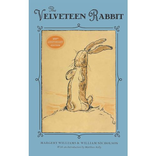 The Velveteen Rabbit: 100th Anniversary Edition