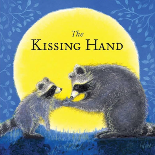 The Kissing Hand (The Kissing Hand Series)