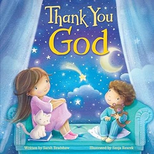 Thank You, God – A Sweet Gratitude Board Book for Babies & Toddlers Ages 0 and up | Faith-Based Rhyming Story with Gentle Illustrations (Tender Moments Series)