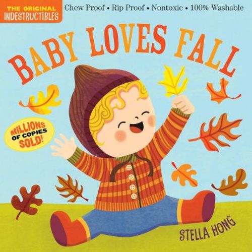 Indestructibles: Baby Loves Fall - by Workman Publishing (Paperback)