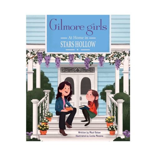 Gilmore Girls: At Home In Stars Hollow - By Micol Ostow (hardcover)